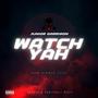 Watch Yah (Explicit)