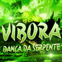 Víbora: Dança da Serpente