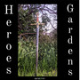 heroes and gardens