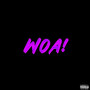 WOA! (Explicit)