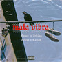 Mala vibra (Explicit)