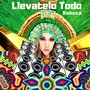 LLEVATELO TODO (Freestyle)