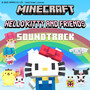 Minecraft: Hello Kitty and Friends (Original Soundtrack)