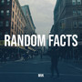 Random Facts (Explicit)