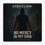 No Mercy In My DNA (feat. F.L.O.W.) [Explicit]