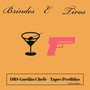 Brindes e Tiros - Tapes Perdidas (Versão Estendida) [Explicit]