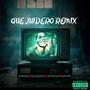 QUE JUIDERO (feat. Hendry Way) [REMIX]