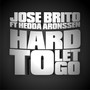 Hard To Let Go (feat. Hedda Aronssen) - Ep