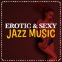 Erotic & Sexy Jazz Music