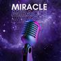 Miracle (feat. Peace K!ng & Druggz) [Explicit]