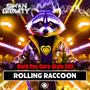 Rolling Raccoon (Hard Psy-Core-Style Edit)