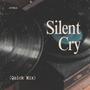 Silent Cry (Quick Mix)