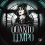 Quanto Tempo (Explicit)