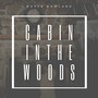 Cabin in the Woods (feat. Zach Hootie Ashby, Walter Lee & Danny Rowland)