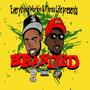 Branded (feat. Tee-Top & Swaa) [Explicit]