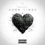 Hard times (Explicit)