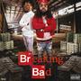 Breaking Bad (feat. BH Zoe) [Explicit]