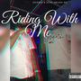 Riding With Me (feat. Brand-Nu) [Explicit]