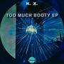 Too Much Booty EP