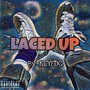 Laced Up (Explicit)