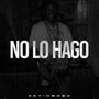 No Lo Hago (Explicit)