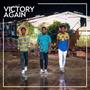 Victory Again (feat. Mr. Benchie & OT n Aiges)