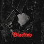 Blacktop (Explicit)