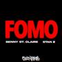 FOMO (feat. Benny St. Claire & Stan Z) [Explicit]