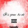 It's Gone Be Ok (Explicit)