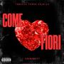 Come Fiori (feat. YoungM4tt) [Explicit]