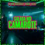 SALADA NO CAMAROTE (Explicit)