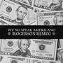 We No Speak Americano (Rogerson Remix)