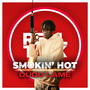 Smokin’ Hot (feat. Dudu Lame)