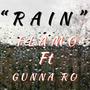 Rain (feat. Gunna Ro) [Explicit]