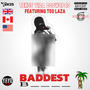 Baddest B (feat. Teo Laza) [Steel Circle 6ix] [Explicit]