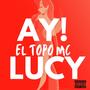 Ay Lucy (Explicit)