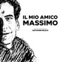 Il mio amico Massimo (Original Motion Picture Soundtrack)