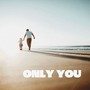 Only You