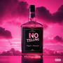 No Tellin (feat. Sharlerato) [Explicit]