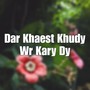 Dar Khaest Khudy Wr Kary Dy