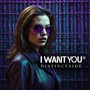 I Want You (Explicit)