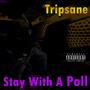 Stay With A Poll (Explicit)