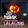 La La Love (Timo Tetriz Remix)