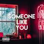 Someone Like You (Explicit)