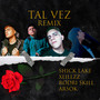 Tal Vez (Remix)