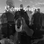 Night Shift (Explicit)