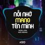 Nỗi Nhớ Mang Tên Mình (Remix)