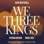 We Three Kings (feat. Patricia Meeden & Tobias Joch)