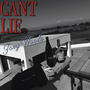 Cant Lie (Explicit)