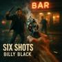 Six Shots